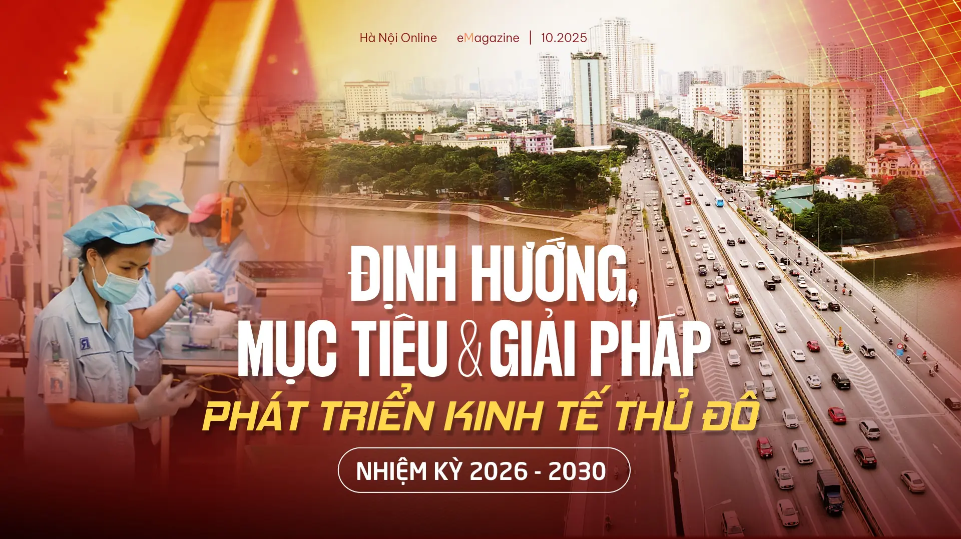 Định hướng, mục tiêu và giải pháp phát triển kinh tế Thủ đô nhiệm kỳ 2026 - 2030